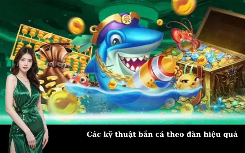 Các kỹ thuật bắn cá theo đàn hiệu quả