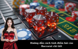 Hướng dẫn cách tính điểm bài cào Baccarat chi tiết