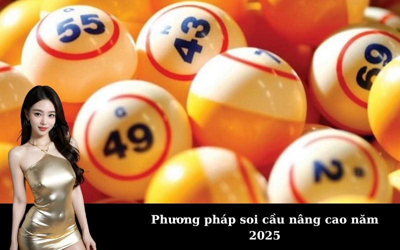 Phương pháp soi cầu nâng cao năm 2025